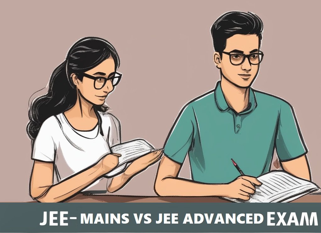 JEE Mains vs JEE Advanced